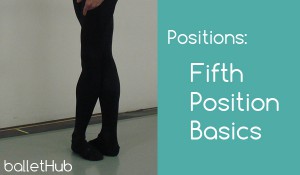 Positions: Fifth Position Basics