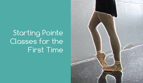 Starting Pointe Classes for the First Time