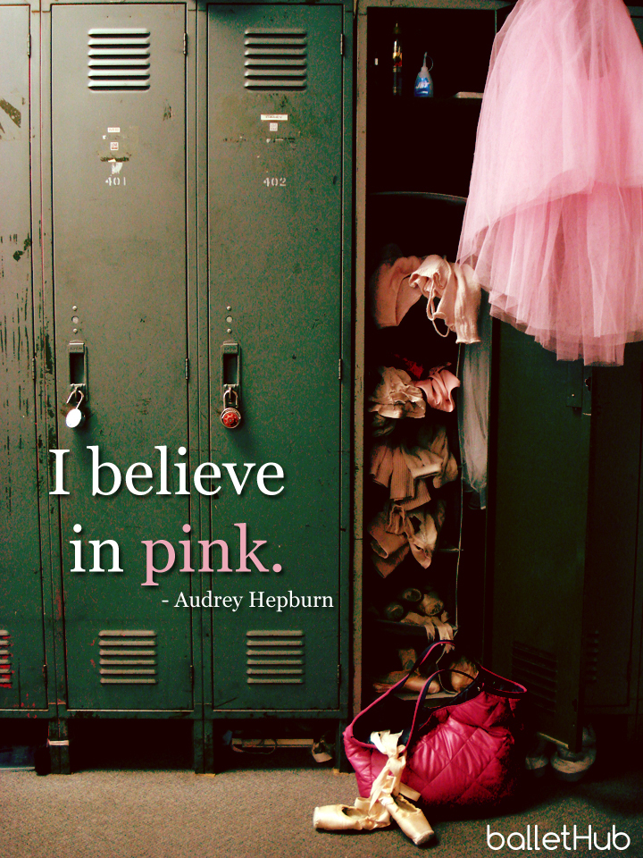 I Believe in Pink ballet quote