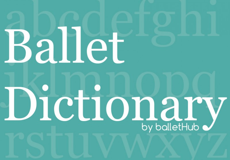 Ballet Terms Dictionary BalletHub