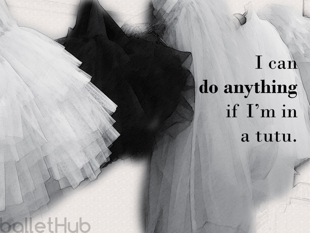 I can do anything… ballet quote